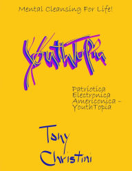 Title: Youthtopia, Author: Tony Christini