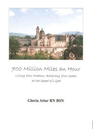 Title: 700 Million Miles An Hour, Author: Gloria Attar