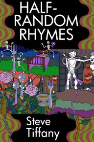 Title: Half-Random Rhymes, Author: Steve Tiffany