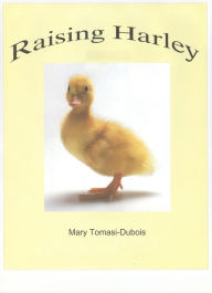 Title: Raising Harley, Author: Mary Tomasi Dubois