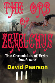 Title: The Orb of Zemelchus, Author: David Pearson