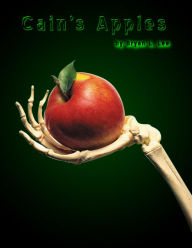 Title: Cain's Apples, Author: Bryan Lee