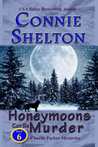 Title: Honeymoons Can Be Murder: A Girl and Her Dog Cozy Mystery, Author: Connie Shelton