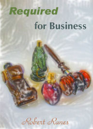 Title: Required for Business, Author: Robert Ranes