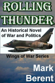 Title: Rolling Thunder, Author: Mark Berent