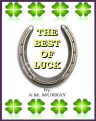 Title: The Best of Luck, Author: A.M. Murray