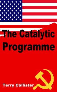 Title: The Catalytic Programme, Author: Terry Callister