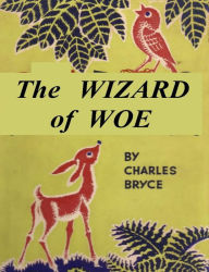 Title: The Wizard of Woe, Author: Charles Bryce