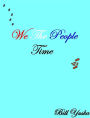 We The People Time