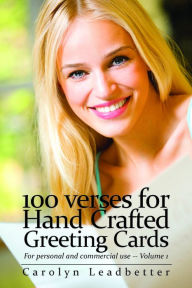 Title: 100 Verses For Hand Crafted Greeting Cards, Author: Carolyn Leadbetter
