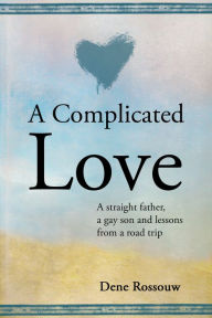 Title: A Complicated Love, Author: Dene Rossouw