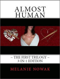 Title: Almost Human ~The First Trilogy~ 3-in-1 Edition, Author: Melanie Nowak