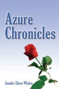 Title: Azure Chronicles, Author: Jennifer Eileen Whalen