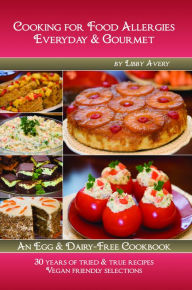 Title: Cooking for Food Allergies Everyday & Gourmet, Author: Libby Avery