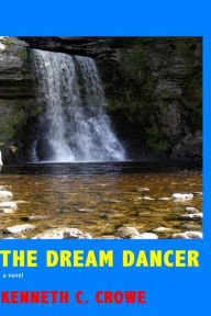 Title: The Dream Dancer, Author: Kenneth Crowe