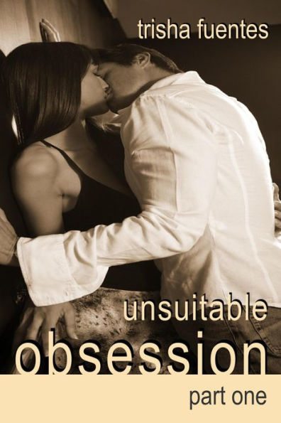 Unsuitable Obsession: Part One