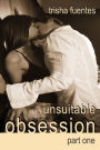 Unsuitable Obsession: Part One