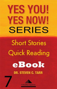 Title: Yes You! Yes Now! Series #7 Leadership Basics: Accentuate the Positive, Author: Columbia-Capstone