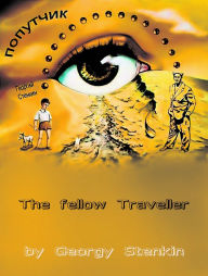 Title: The fellow Traveller, Author: Georgy Stenkin