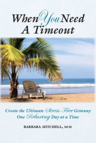 Title: When You Need a Timeout, Author: Barbara Mitchell