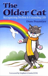 Title: The Older Cat: Recognizing Decline & Extending Life, Author: Dan Poynter