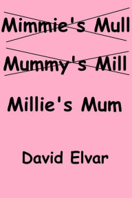 Title: Millie's Mum, Author: David Elvar