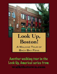 Title: A Walking Tour of Boston Back Bay Fens, Author: Doug Gelbert