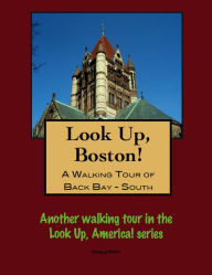 Title: A Walking Tour of Boston Back Bay, South of Commonwealth, Author: Doug Gelbert