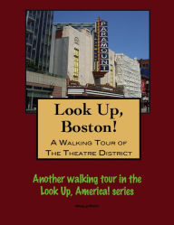 Title: A Walking Tour of Boston's Theatre District, Author: Doug Gelbert