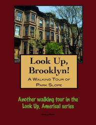 Title: A Walking Tour of Brooklyn's Park Slope, Author: Doug Gelbert