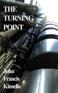 Title: Turning Point, Author: John Francis Kinsella