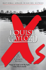 Title: Xs, An Allie Armington Mystery, Author: Louise Gaylord