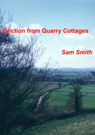 Title: Eviction from Quarry Cottages, Author: Sam Smith