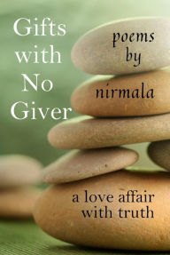 Title: Gifts with No Giver: A Love Affair with the Truth, Author: Nirmala