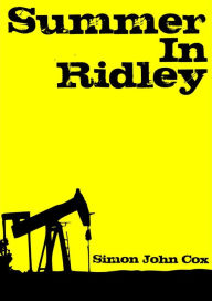 Title: Summer In Ridley, Author: Simon John Cox