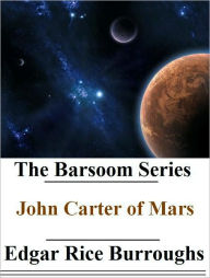 Title: The John Carter of Mars Collection, Author: Edgar Rice Burroughs