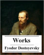 The Works of Fyodor Dostoevsky