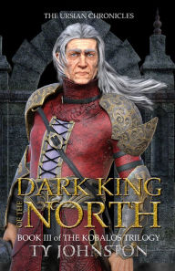 Title: Dark King of the North, Author: Ty Johnston