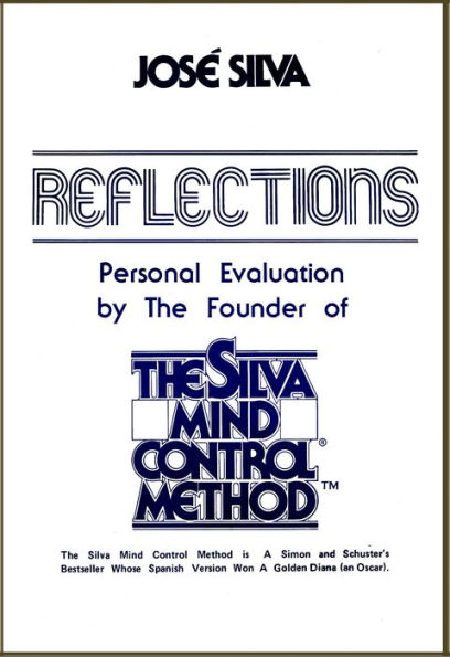 Reflections, Personal Evaluation by the Founder of the Silva Method