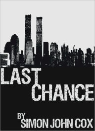 Title: Last Chance, Author: Simon John Cox