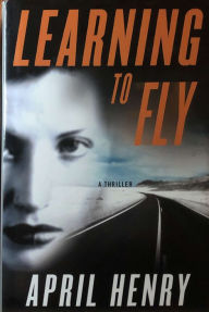 Title: Learning to Fly, Author: April Henry