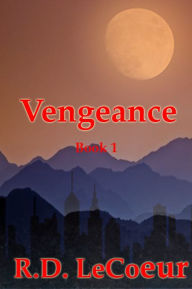 Title: Vengeance, Author: RD Le Coeur