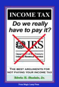 Title: INCOME TAX: Do We Realy Have to Pay It?, Author: Edwin H. Sinclair
