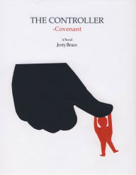 Title: The Controller-Covenant, Author: Jerry Bruce