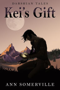 Title: Kei's Gift (Darshian Tales #1), Author: Ann Somerville