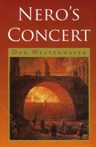 Title: Nero's Concert, Author: Don Westenhaver