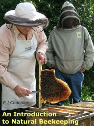 Title: An Introduction to Natural Beekeeping, Author: Phil Chandler