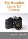 The Beautiful Canon EF Camera