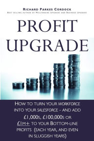 Title: Profit Upgrade, Author: Richard Parkes Cordock