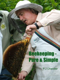 Title: Beekeping: Pure and Simple, Author: Phil Chandler